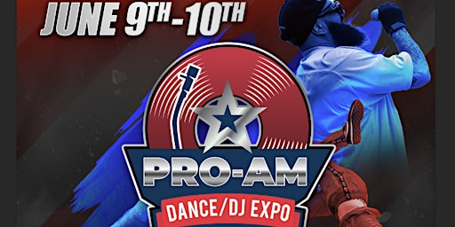 Pro Am Dance/Dj Expo