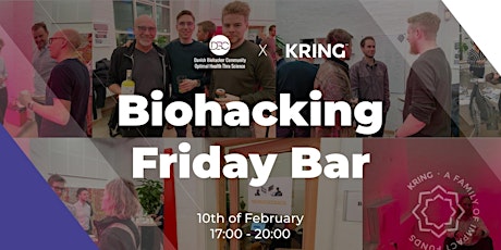 Biohacking Friday Bar - KRING X Danish Biohacker Community
