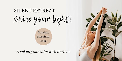 Silent Retreat: Shine Your Light! (1-Day)