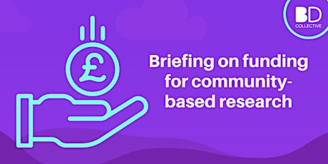 Briefing on funding for community-based research