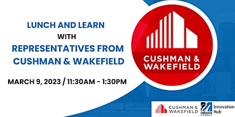 UML Innovation Hub Presents: Lunch and Learn with Cushman & Wakefield