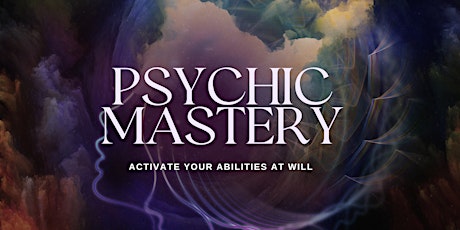 Psychic Mastery: Activate Your Abilities at Will