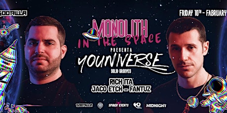 MONOLITH IN THE SPACE w/ YOUNIVERSE | €5 entro 00:00