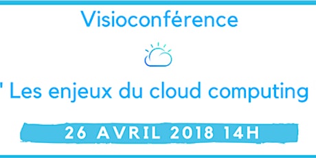 Image principale de Visioconférence "Les enjeux du Cloud Computing" avec Stor-Solutions 