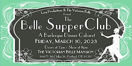 THE BELLE SUPPER CLUB: A Burlesque Dinner Cabaret
