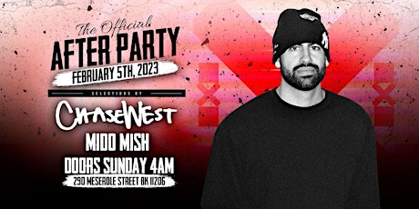 The Official  After Party  | Chasewest | Mido Mish