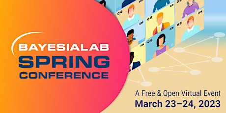 2023 BayesiaLab Spring Conference
