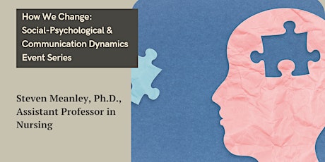 How We Change: Social-Psychological and Communication Dynamics Event Series