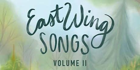 Concert: East Wing Songs Volume II