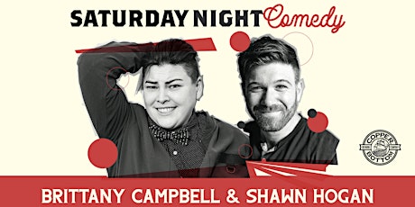 Immagine principale di Saturday Night Comedy: Brittany Campbell & Shawn Hogan 