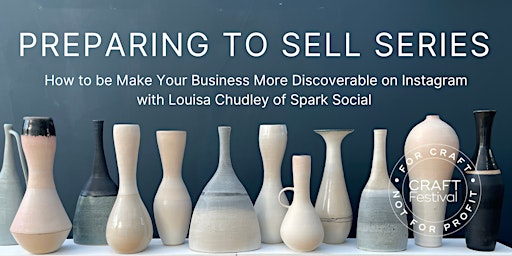 Preparing to Sell: How to Make your Business More Discoverable on Instagram