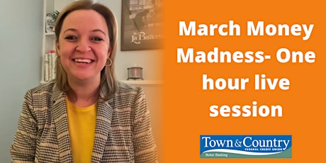 March Money Madness- One hour live session