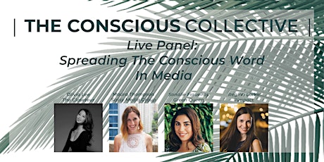 The Conscious Collective | Live Panel: Spreading The Conscious Word In Media primary image