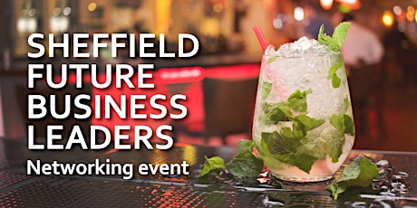 Sheffield Future Business Leaders - Launch Event primary image