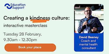 Creating a kindness culture: interactive masterclass
