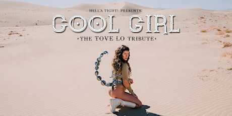 Hell’a Tight! Presents: COOL GIRL • The Tove Lo Tribute