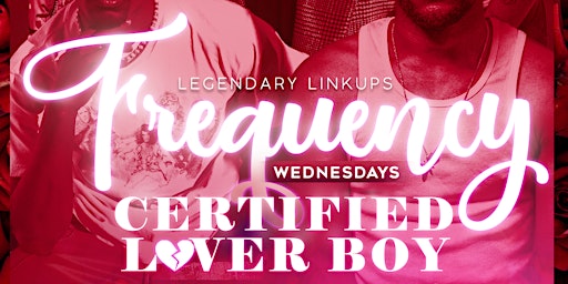Frequency Wednesday: Certified Lover Boy