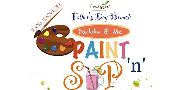 Father’s Day “Daddy and Me Paint n Sip Brunch”