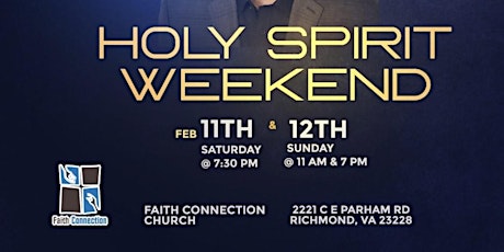 Holy Spirit Weekend at Faith Connection Church in Richmond, VA
