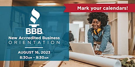 BBB Accredited Business Orientation - August 16, 2023