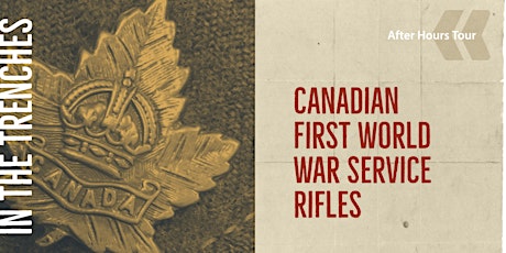 Canadian First World War Service Rifles (Individual Ticket)