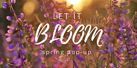 Let It Bloom Pop Up Shop