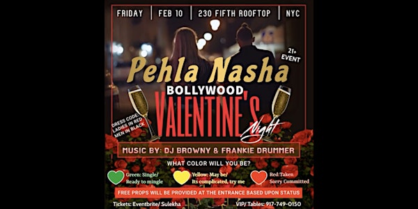 PEHLA NASHA: BOLLYWOOD VALENTINE'S PARTY @230 Fifth Rooftop