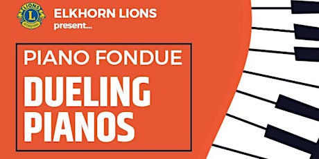 Elkhorn Lions Present Piano Fondue Dueling Pianos