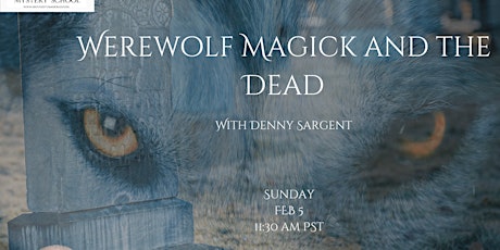 Werewolf Magick and the Dead with Danny