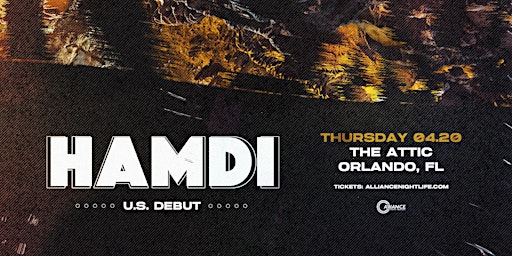 ALLIANCE Presents: Hamdi - Orlando, FL