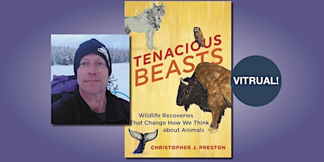 Tenacious Beasts Virtual Book Event with Christopher Preston