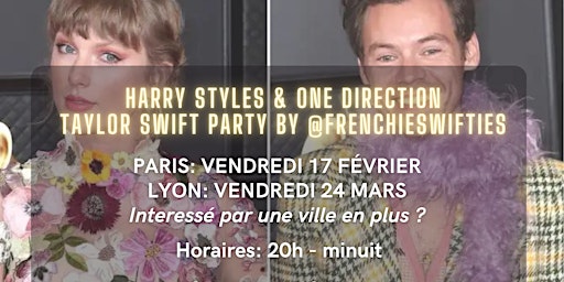 Soirée One Direction  + Harry Styles + Taylor Swift (Lyon)