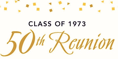 50th Reunion - Class of 1973