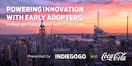  Indiegogo Innovation Happy Hour with Coca-Cola primary image