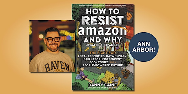 How to Resist Amazon and Why Book Event with Danny Caine