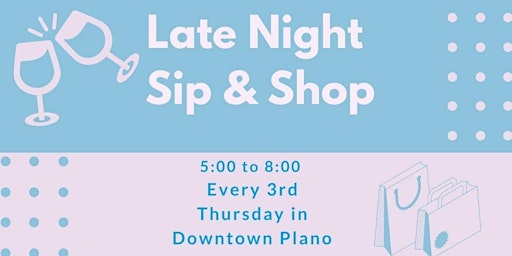 Third Thursday Sip & Shop in Downtown Plano