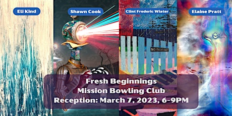 "Fresh Beginnings" Artist Reception @ Mission Bowling Club