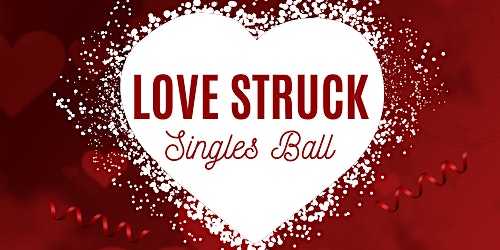 Love Struck - Valentines Day Singles Ball