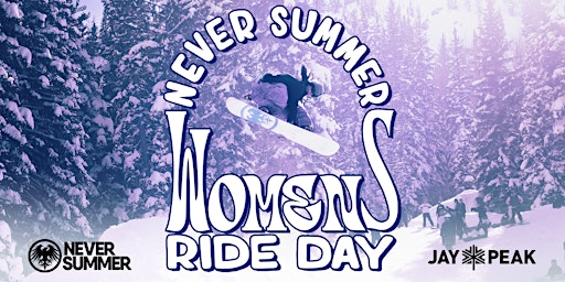 Never Summer Women's Demo + Ride Day @ Jay Peak