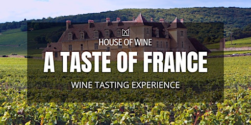 A Taste of France - Wine Tasting Experience