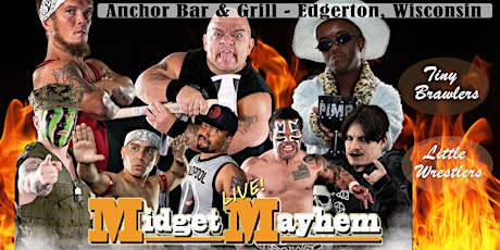 Midget Mayhem Wrestling Goes Wild!  Edgerton WI 18+