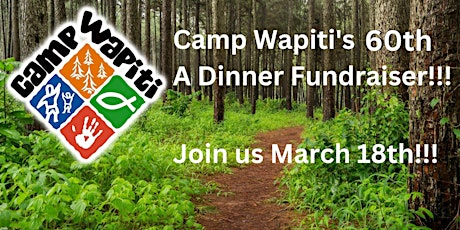 Camp Wapiti's 60th - A Dinner Fundraiser