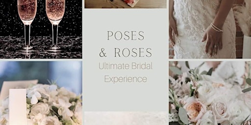 Poses and Roses Bridal Experience