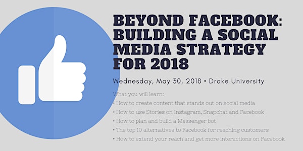 Beyond Facebook: Building a Social Media Strategy for 2018