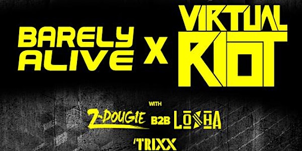 Daisyland presents Virtual Riot and Barely Alive