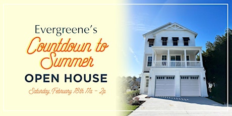 Evergreene's Countdown To Summer Open House