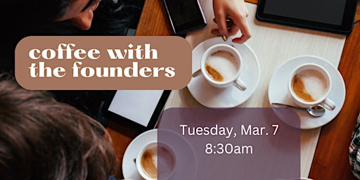 Coffee with the Founders
