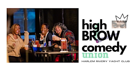 HighBrow Comedy Union at Comedy in Harlem
