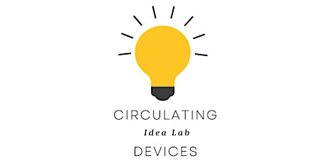 Circulating Devices- Idea Lab