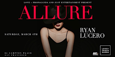 Allure feat. Ryan Lucero at Love + Propaganda